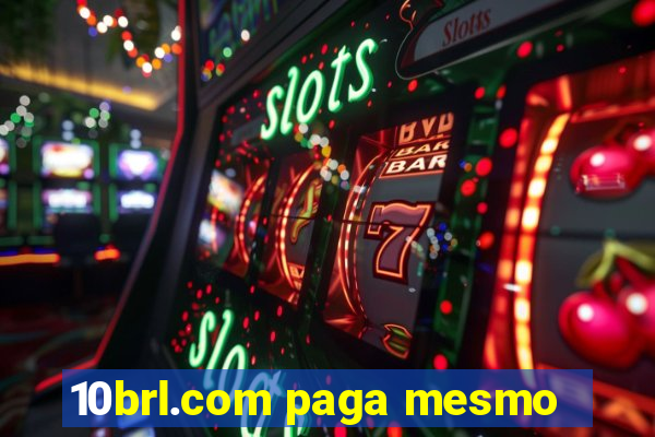 10brl.com paga mesmo